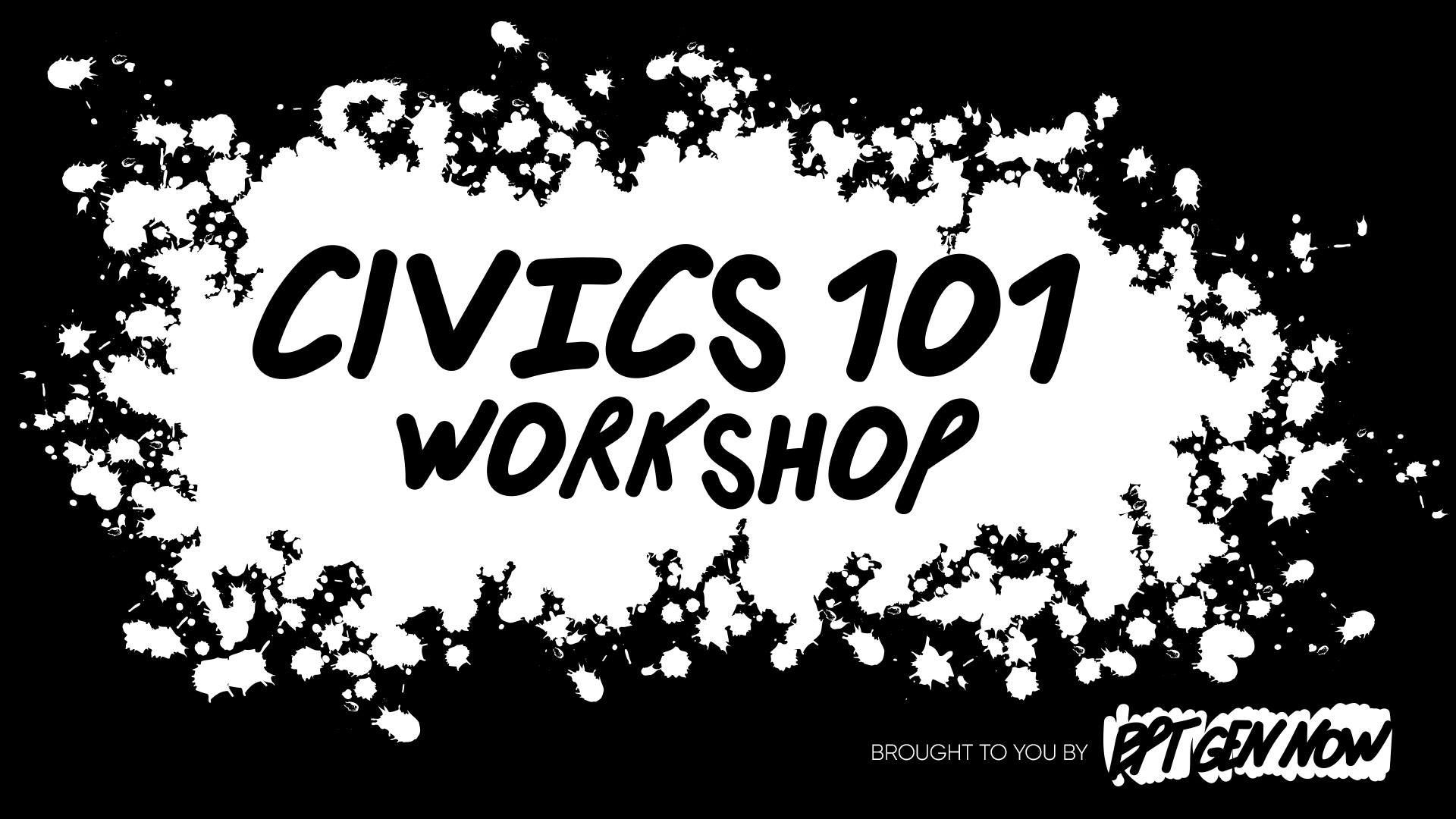 Civics 101 Kick Off!